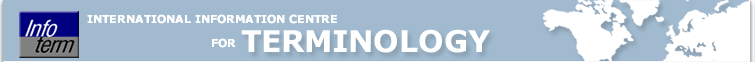 INTERNATIONAL INFORMATION CENTRE FOR TERMINOLOGY